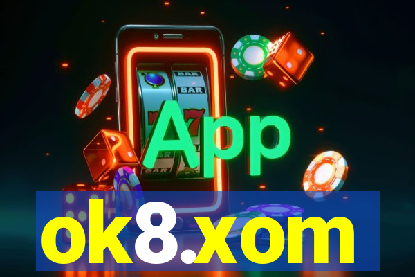 ok8.xom