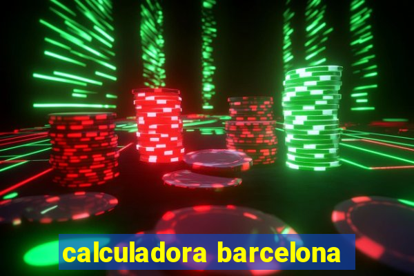 calculadora barcelona