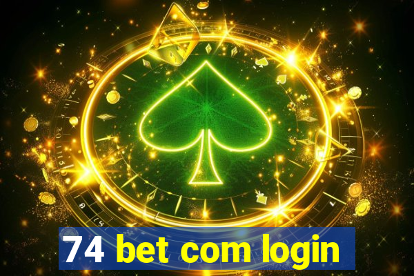 74 bet com login