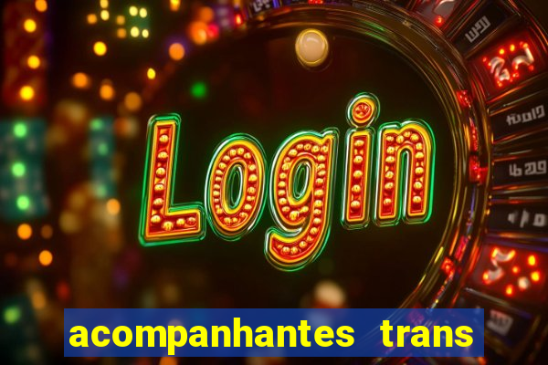 acompanhantes trans santos sp