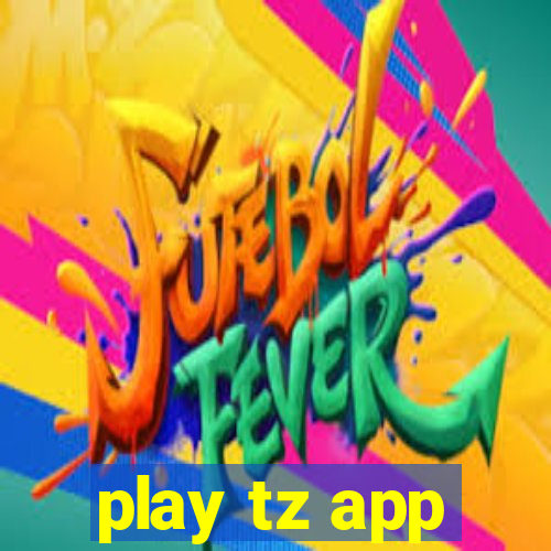 play tz app
