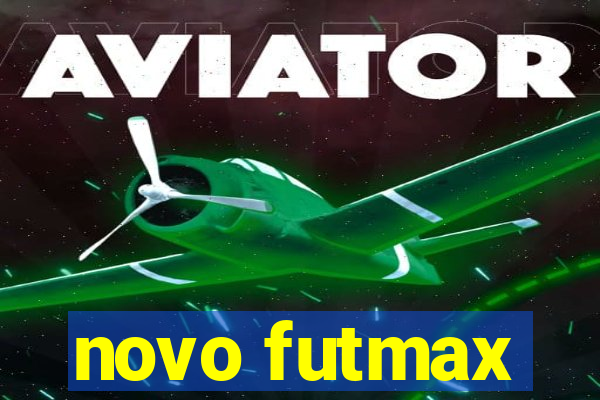 novo futmax