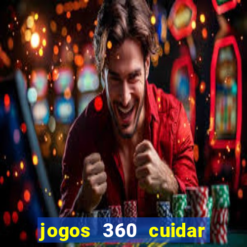 jogos 360 cuidar de bebe