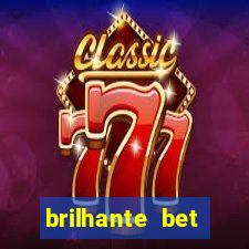 brilhante bet abertos agora