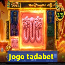 jogo tadabet