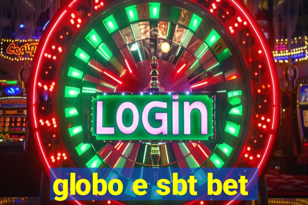 globo e sbt bet