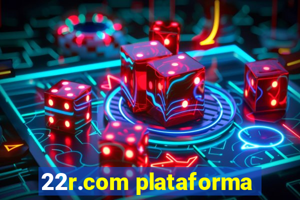 22r.com plataforma