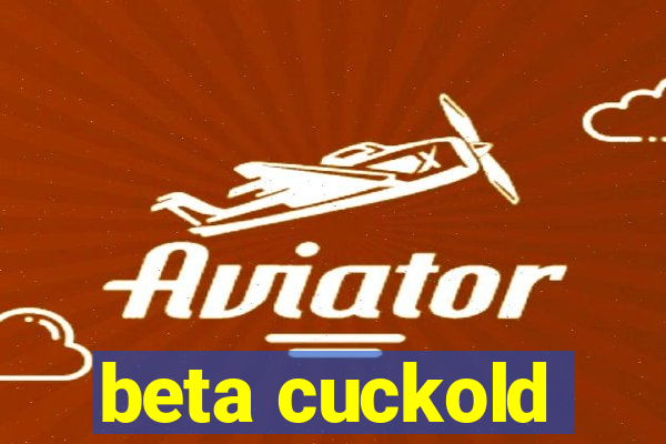 beta cuckold
