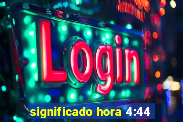 significado hora 4:44