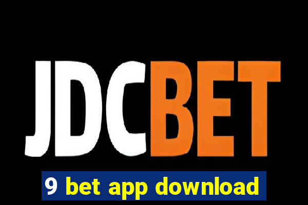 9 bet app download