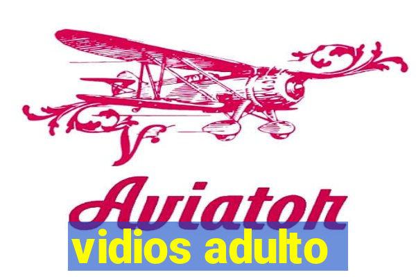 vidios adulto