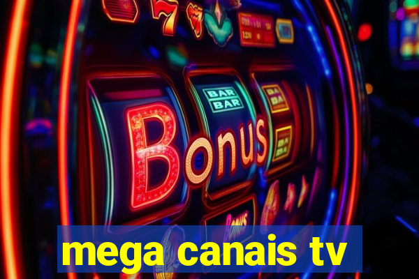mega canais tv