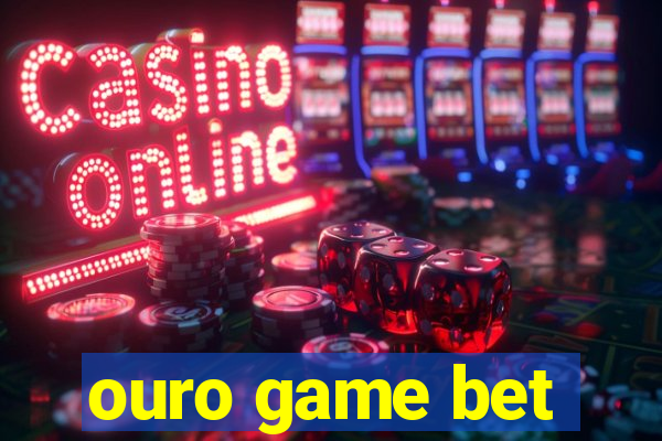 ouro game bet