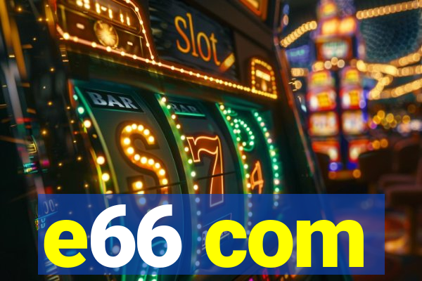 e66 com