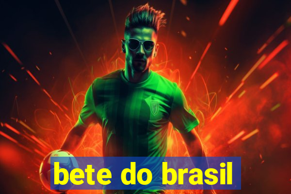 bete do brasil