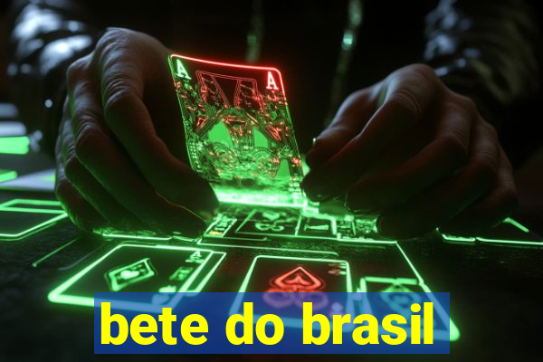 bete do brasil