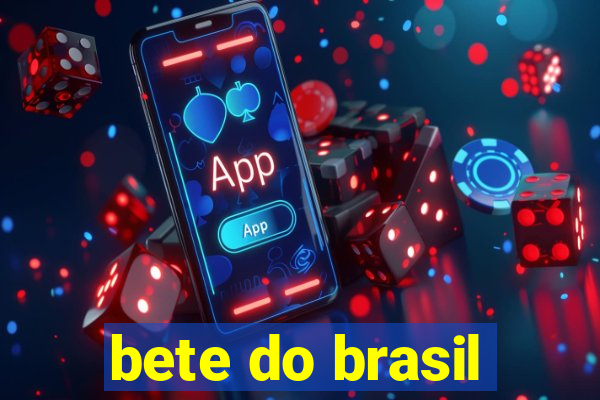 bete do brasil