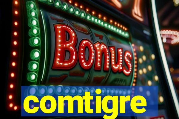 comtigre