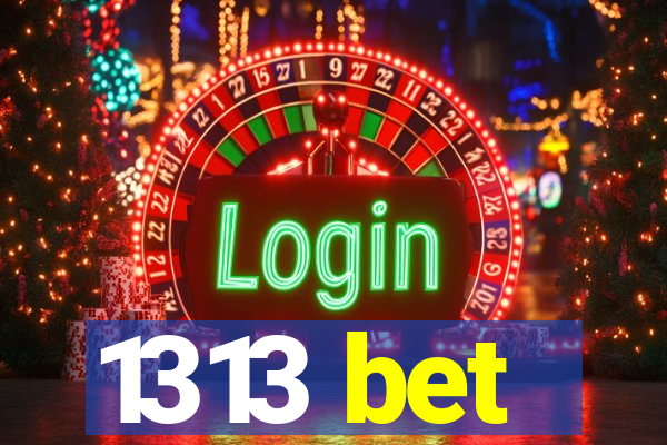 1313 bet
