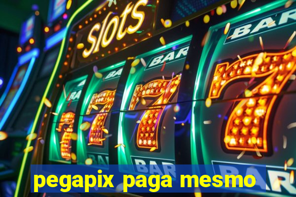 pegapix paga mesmo