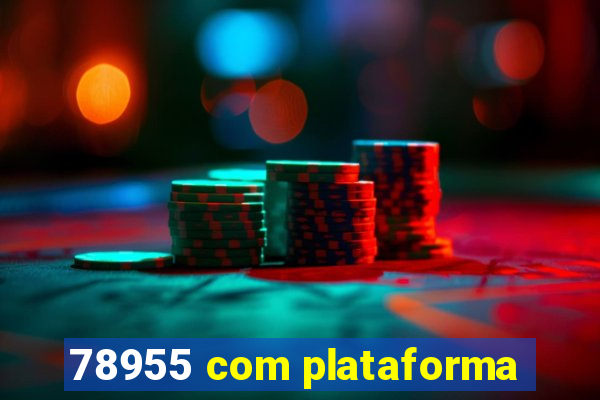78955 com plataforma