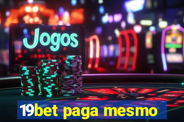 19bet paga mesmo