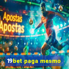 19bet paga mesmo