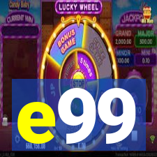 e99