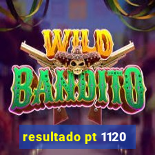 resultado pt 1120