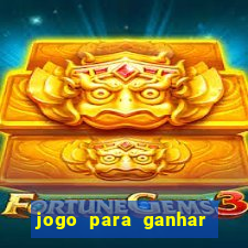 jogo para ganhar dinheiro sem depositar dinheiro