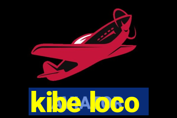 kibe loco