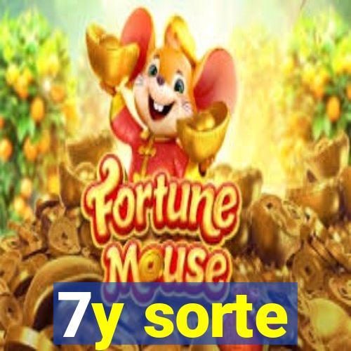 7y sorte