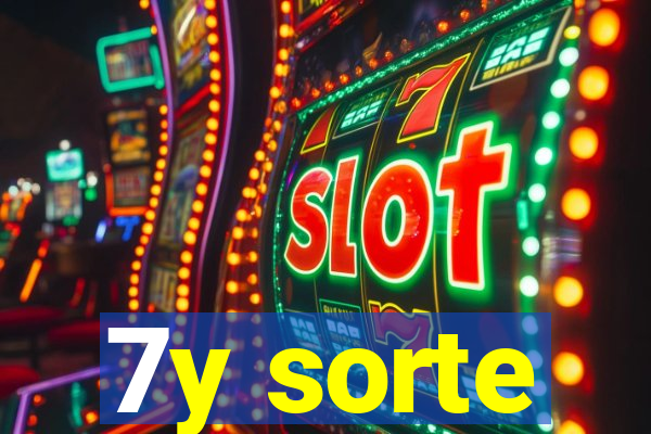 7y sorte