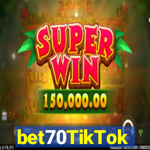 bet70TikTok