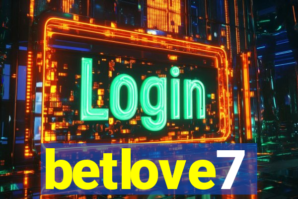 betlove7