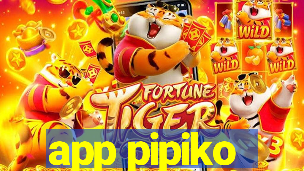 app pipiko
