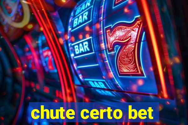 chute certo bet