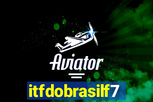 itfdobrasilf7