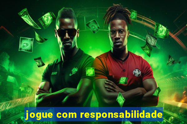jogue com responsabilidade