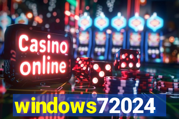 windows72024