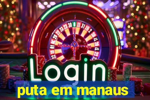 puta em manaus