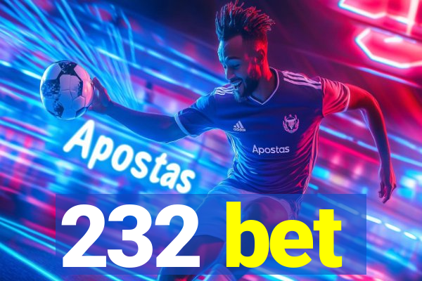 232 bet