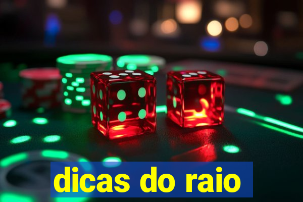 dicas do raio