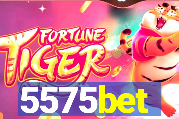 5575bet