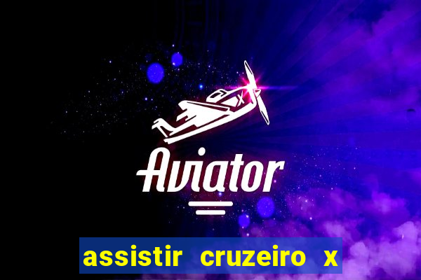 assistir cruzeiro x flamengo multicanais