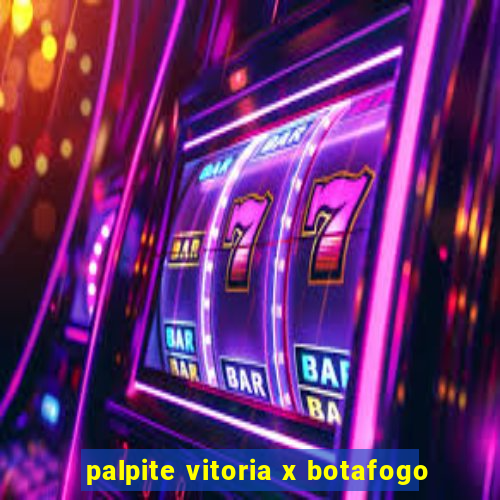 palpite vitoria x botafogo