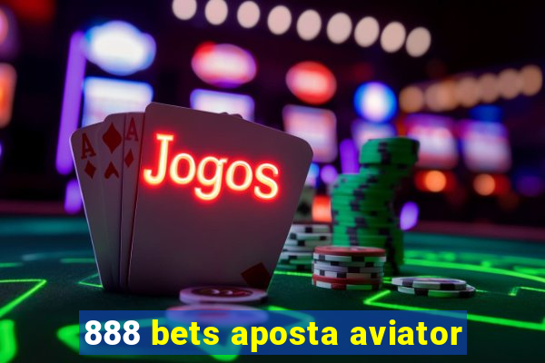 888 bets aposta aviator