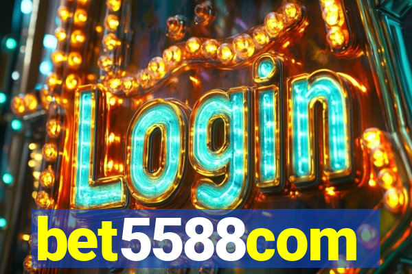 bet5588com