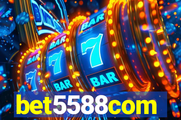 bet5588com