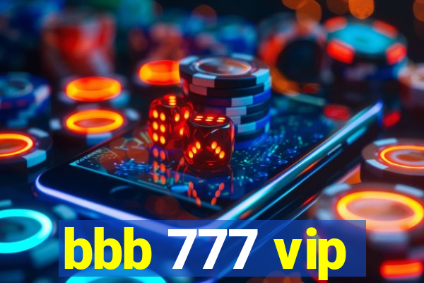 bbb 777 vip